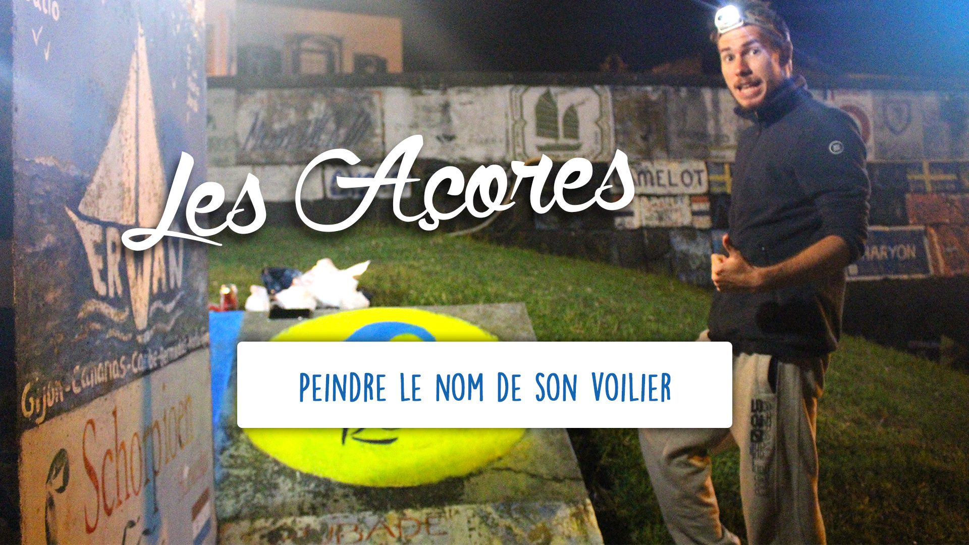 Défi 12 - Peindre le nom de son voilier aux Açores