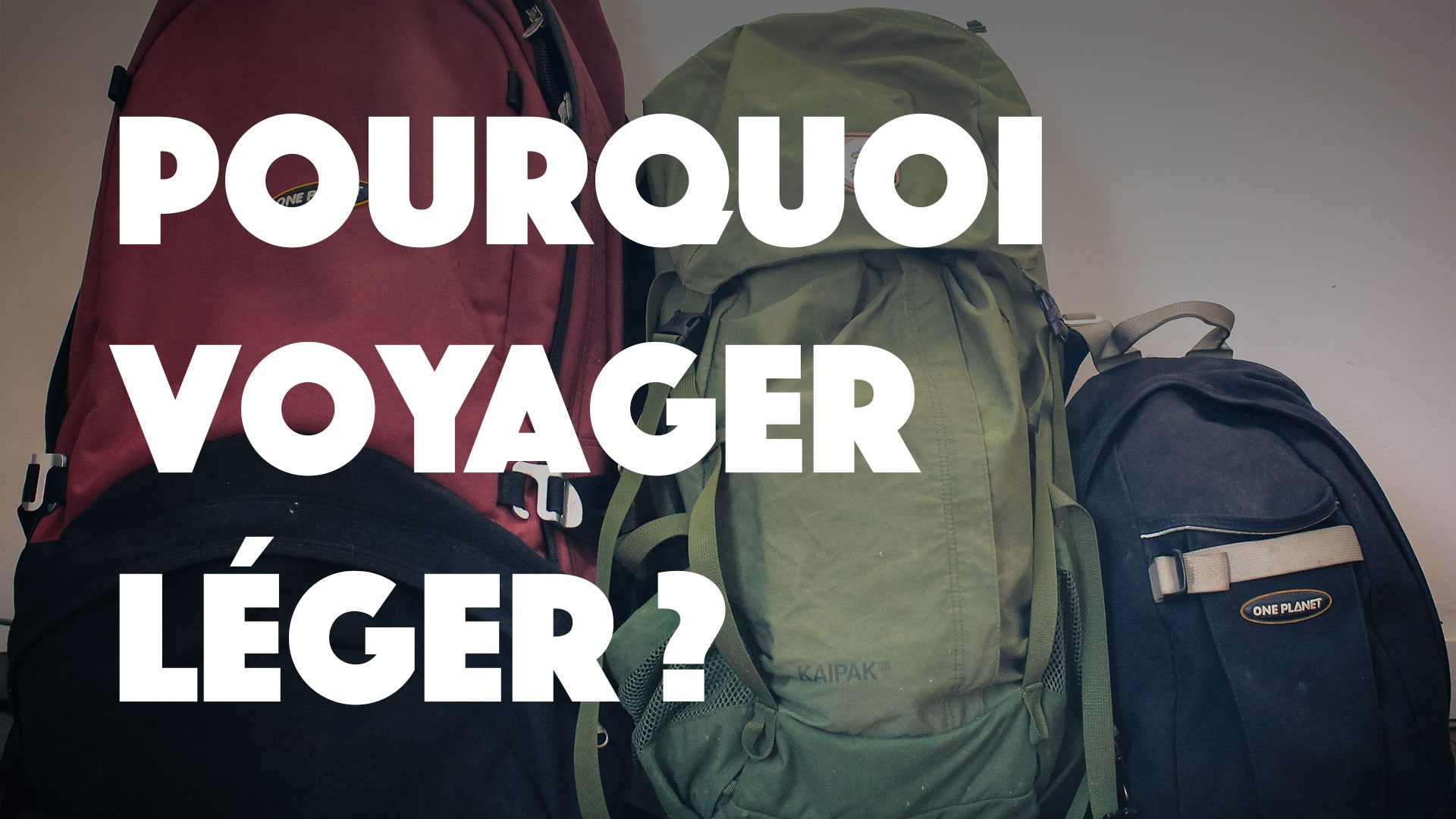 Pourquoi voyager léger ? Mes conseils pour un sac à dos tour du monde