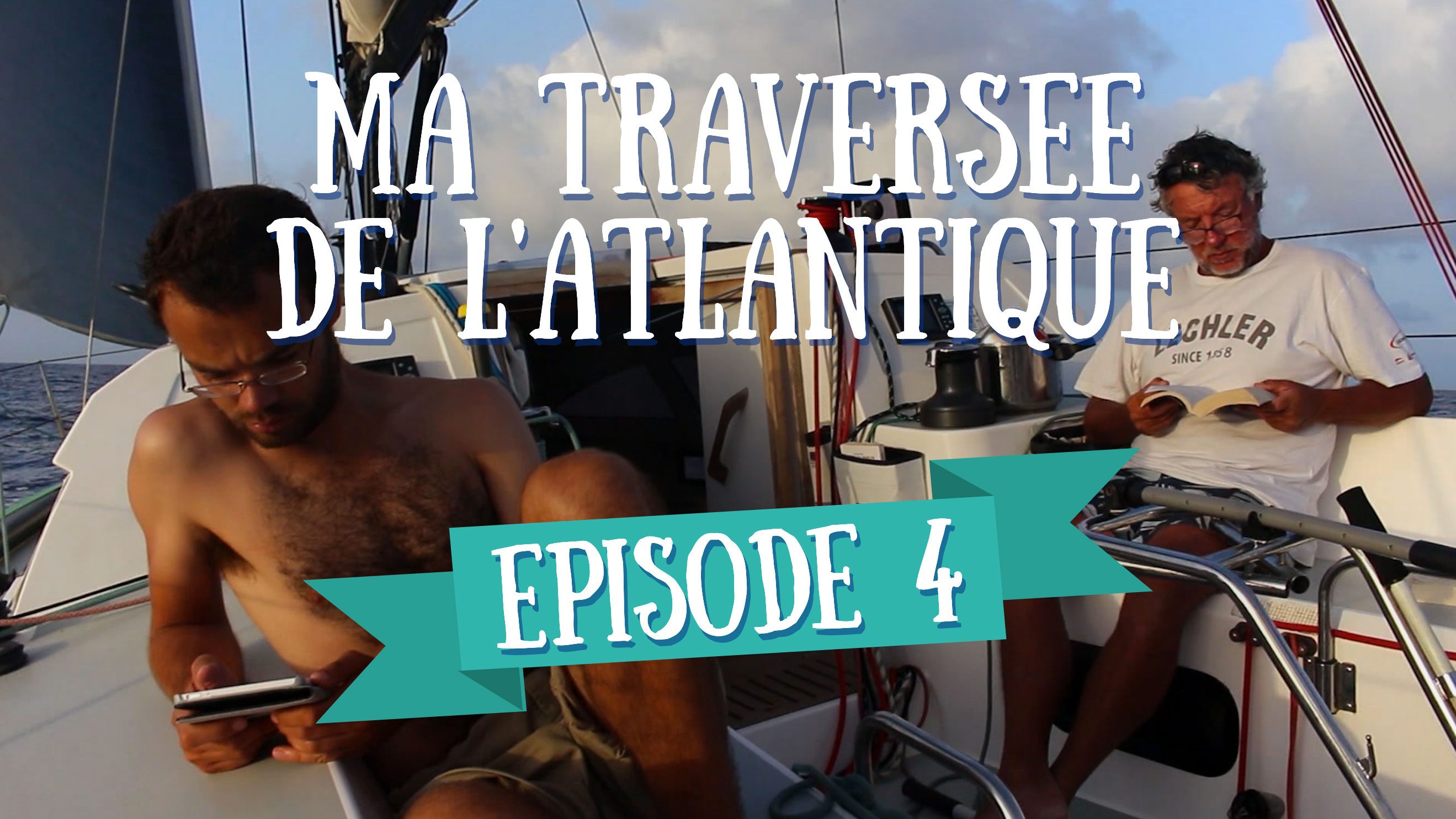 La Bouffe - Ma Traversée de l'Atlantique en Voilier - Ep 4