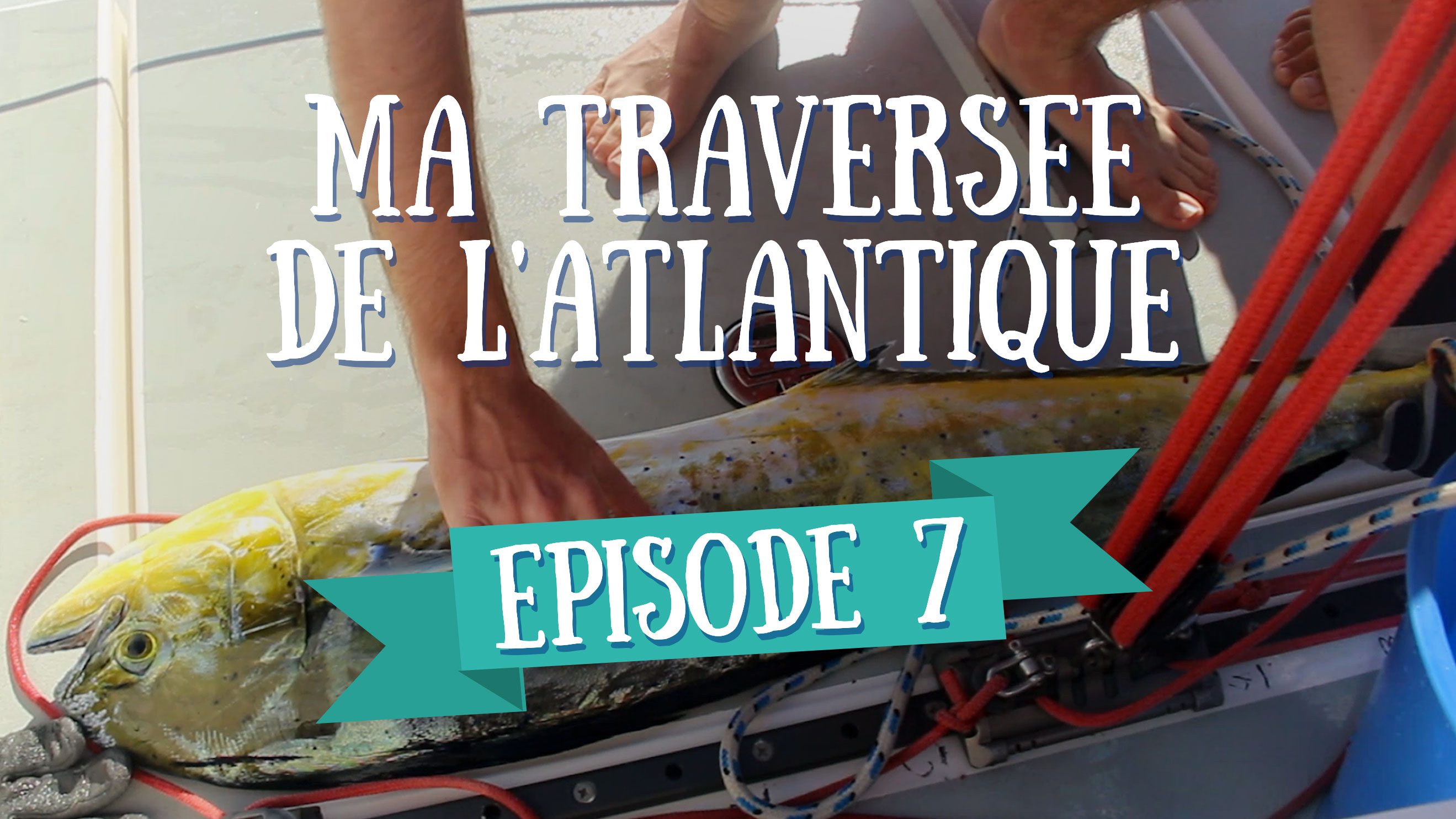 La Pêche - Ma Traversée de l'Atlantique en Voilier - Ep 7