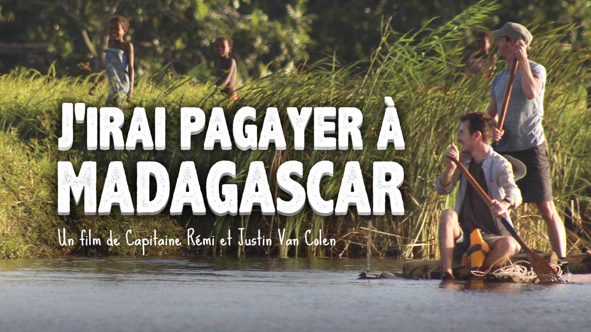 Film : J'irai pagayer à Madagascar